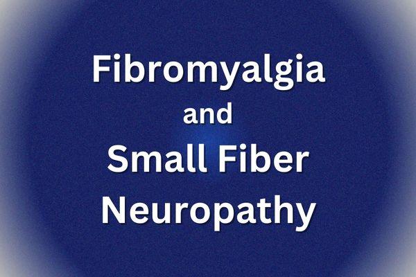 Fibromyalgia and Small Fiber Neuropathy - Thom Byxbe's Research Desk