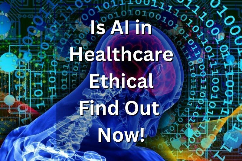 Is AI In Healthcare Ethical? Find Out Now! - Thom Byxbe's Research Desk