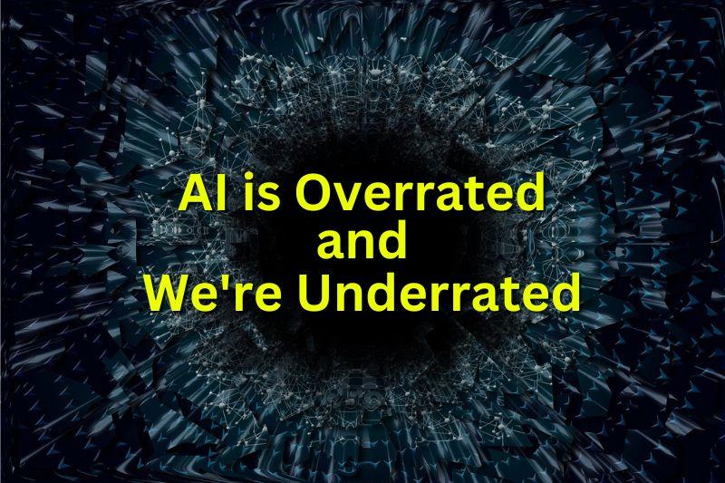 AI is Overrated and We're Underrated - Thom Byxbe's Research Desk