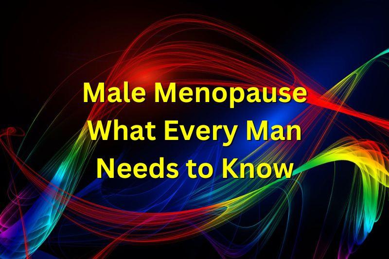 Male Menopause Thom Byxbes Research Desk 8791