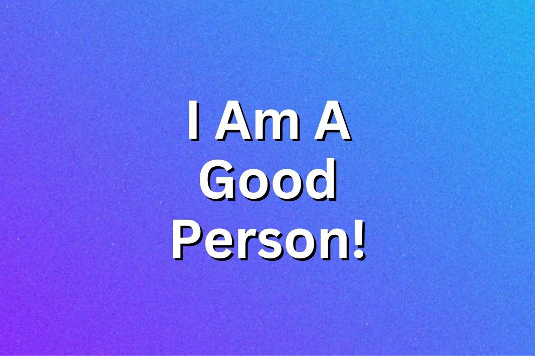 i am a good person essay